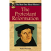 The Protestant Reformation: The Best One-Hour History