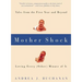 Mother Shock: Tales from the First Year and Beyond -- Loving Every (Other) Minute of It