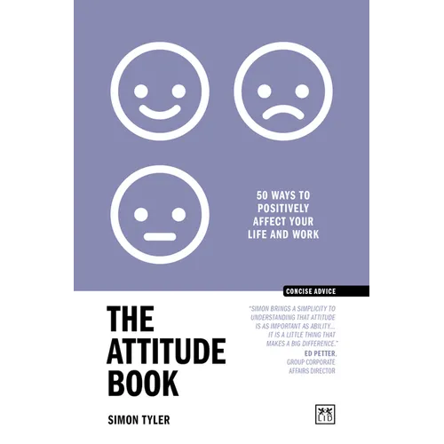 The Attitude Book: 50 Ways to Positively Affect Your Work and Life