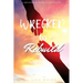 Wrecked To Rebuild: Devotional Guide to Wholeness