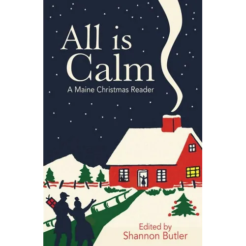 All Is Calm: A Maine Christmas Reader