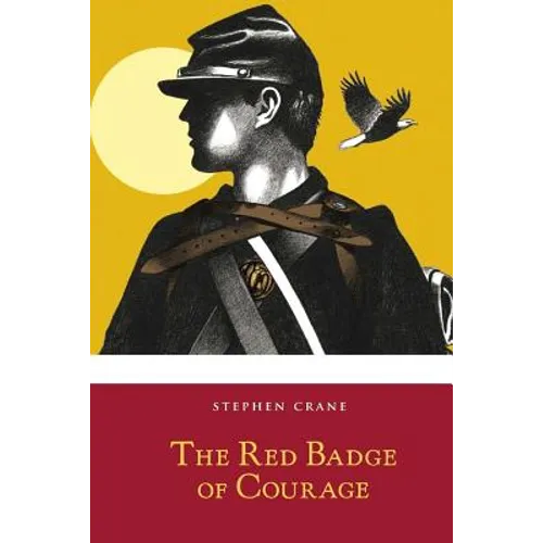The Red Badge of Courage: An Episode of the American Civil War