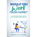 Should You Work from Home?: The Truth About Remote Work & How to Find Real Remote Jobs Fast!
