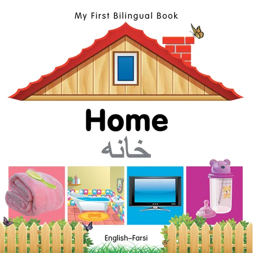 My First Bilingual Book-Home (English-Farsi)