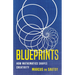 Blueprints: How Mathematics Shapes Creativity
