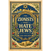 The ZIONISTS who HATE JEWS