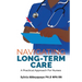 Navigating Long-Term Care: A Practical Approach for Nurses