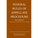 Federal Rules of Appellate Procedure; 2022 Edition: With Appendix of Length Limits and Official Forms