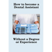 How To Become A Dental Assistant