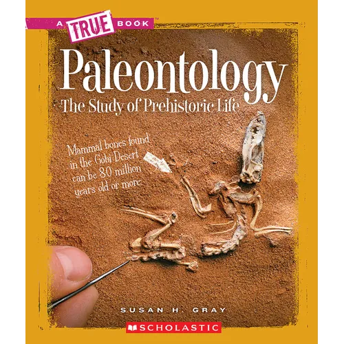 Paleontology (a True Book: Earth Science)