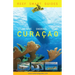 Reef Smart Guides Cura軋o: (Best Diving and Snorkeling Spots in Cura軋o)