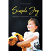 Simple Joy: Granddaddy's Simple Secrets to a Life of Joy!