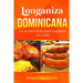 Longaniza Dominicana: Los secretos de la mejor Longaniza del Caribe
