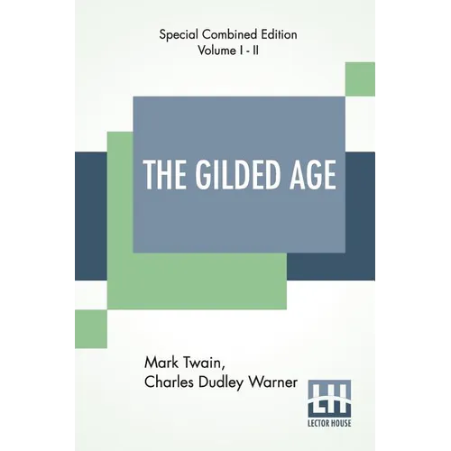 The Gilded Age (Complete): A Tale Of Today