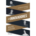 Los Innovadores / The Innovators