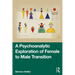 A Psychoanalytic Exploration of Female to Male Transition