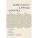 Constructed Latinx(s) Identities: Racialized Bodies in Visual and Textual Culture