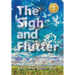 The Sigh and Flutter