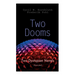 Two Dooms: Two Dystopian Novels (Illustrated): The Syndic, Wolfbane