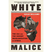 White Malice: The CIA and the Covert Recolonization of Africa