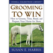 Grooming to Win: How to Groom, Trim, Braid, and Prepare Your Horse for Show