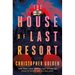 The House of Last Resort