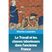 Le Travail et les classes laborieuses dans l'ancienne France