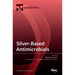 Silver-Based Antimicrobials