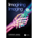 Imagining Imaging