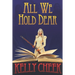 All We Hold Dear