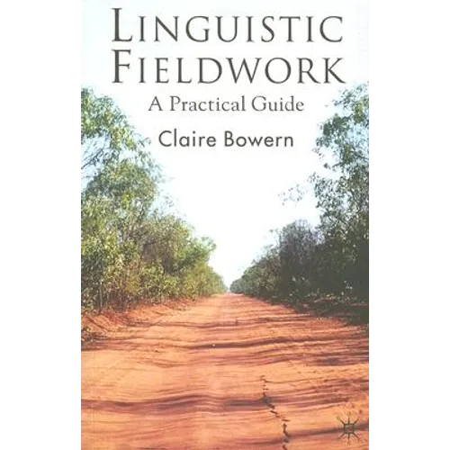 Linguistic Fieldwork: A Practical Guide