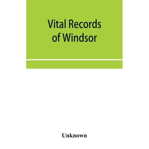 Vital records of Windsor, Massachusetts, to the year 1850