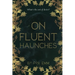 On Fluent Haunches