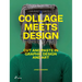 Collage Meets Design: Cut and Paste in Graphic Design and Art