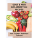 Gout & Anti Inflammation Recipes: How To Learn And Ways To Avoid: Easy Anti Inflammatory Recipes
