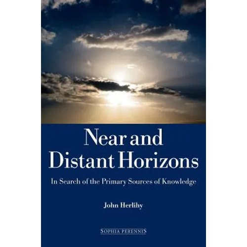 Near and Distant Horizons: In Search of the Primary Sources of Knowledge