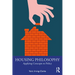 Housing Philosophy: Applying Concepts to Policy