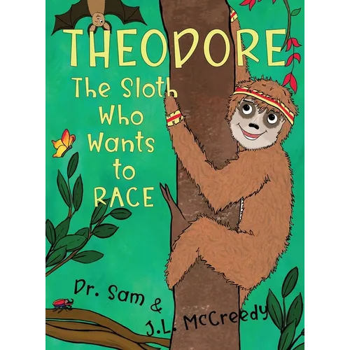 Theodore, The Sloth Who Wants To Race
