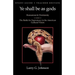 Study Guide - Teacher Edition - Ye shall be as gods - Humanism and Christianity - The Battle for Supremacy in the American Cultural Vision
