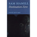 Destination Zero: Poems 1970-1995
