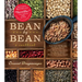 Bean by Bean: A Cookbook: More Than 175 Recipes for Fresh Beans, Dried Beans, Cool Beans, Hot Beans, Savory Beans, Even Sweet Beans!