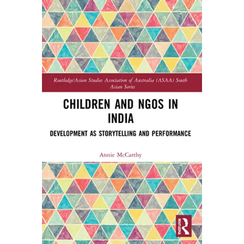 Children and NGOs in India: Development as Storytelling and Performance