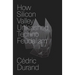 How Silicon Valley Unleashed Techno-Feudalism: The Making of the Digital Economy