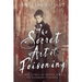The Secret Art of Poisoning: The True Crimes of Martha Needle, the Richmond Poisoner