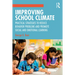 Improving School Climate: Practical Strategies to Reduce Behavior Problems and Promote Social and Emotional Learning