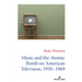 Music and the Atomic Bomb on American Television, 1950-1969