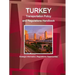 Turkey Transportation Policy and Regulations Handbook - Strategic Information, Regulations, Opportunities