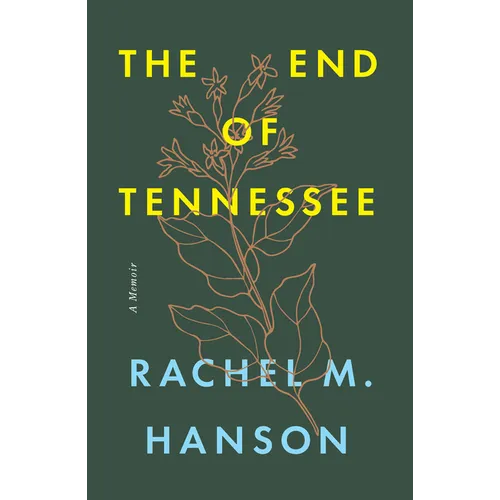 The End of Tennessee: A Memoir