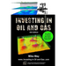 Investing in Oil and Gas (Sixth Edition): A Handbook for Direct Investing in Oil and Gas Well Drilling Ventures