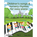 Children's songs & nursery rhymes for easy piano. Vol 3.